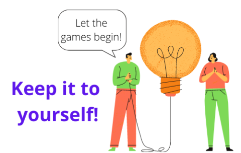 Keep it to Yourself!